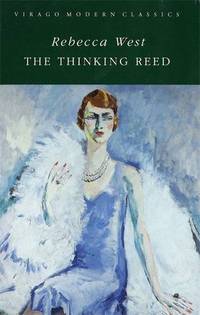 The Thinking Reed (Virago Modern Classics) by West, Rebecca