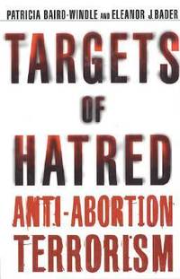 Targets of Hatred : Anit-Abortion Terrorism