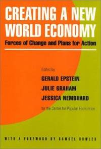 Creating a New World Economy : Forces of Change and Plans for Action