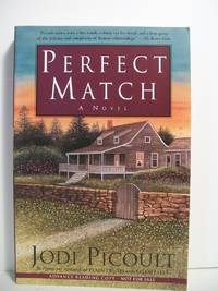 Perfect Match: A Novel by Picoult, Jodi - 2002