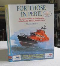 For Those in Peril: The Lifeboat Service of the United Kingdom &amp; Republic of Ireland Station by Station by Leach, Nicholas - 1999