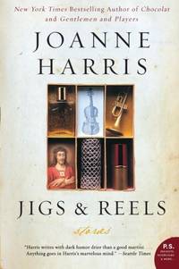 Jigs &amp; Reels: Stories [Paperback] Harris, Joanne by Harris, Joanne - 2006-01-10