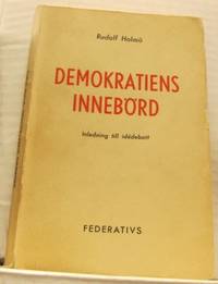 Demokratiens innebörd. Inledning till idédebatt.