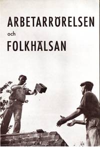 Arbetarrörelsen och folkhälsan. En programskrift.