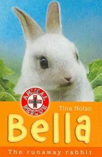 Bella: The Runaway Rabbit (Animal Rescue): The Runaway Rabbit (Animal Rescue)