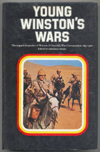 Young Winston's Wars: The Original Despatches of Winston S. Churchill, War Correspondent 1897-1900