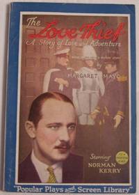 image of The Love Thief: a Story of Love and Adventure. Based on the Motion Picture