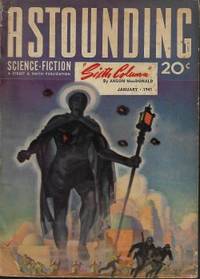 ASTOUNDING Science Fiction: January, Jan. 1941 (&quot;Sixth Column&quot; - Vt. &quot;The Day After Tomorrow&quot;) by Astounding (Anson MacDonald - aka Robert A. Heinlein; Maurice G. Hugi; Harry Walton; Nelson S. Bond; Kurt von Rachen - aka L. Ron Hubbard; Manly Wade Wellman; E. A. Grosser; Norman R. Goldsmith; Arthur McCann) - 1941