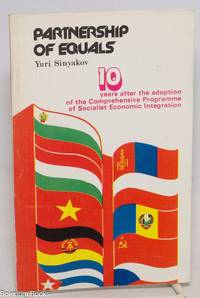 Partnership of equals, 10 years after the adoption of the Comprehensive Programme of Socialist Economic Integration [sub-title from cover]