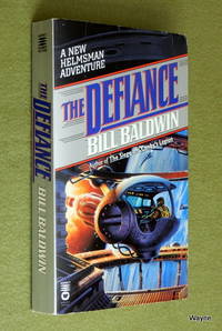 The Defiance (Helmsman Series , No 7) Bill Baldwin