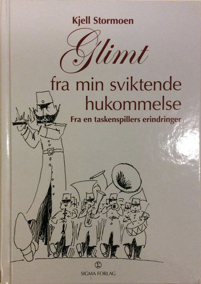Glimt fra min sviktende hukommelse. Fra en…