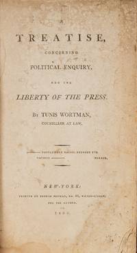 A Treatise Concerning Political Enquiry, and the Liberty of the Press