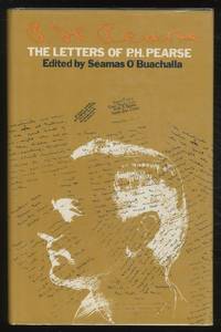 The Letters of P.H. Pearse by PEARSE, P.H. (Edited by SÃ©amas Ã� BUACHALLA) - 1980