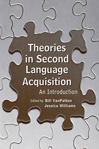 Theories in Second Language Acquisition: An Introduction (Second Language Acquisition Research...
