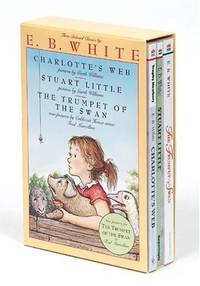 E. B. White Box Set: 3 Classic Favorites: Charlotte's Web, Stuart Little, the Trumpet of the...