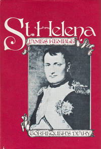 St. Helena - During Napoleon's Exile - Gorrequer's Diary by James Kemble - First edition - 1969 - from 3 R's Books and Antiques (SKU: 2174)