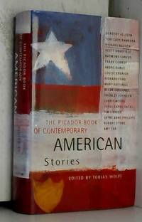 The Picador Book of Contemporary American Stories by Tobias Wolff - 1993