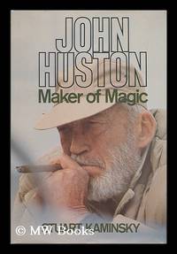 John Huston, Maker of Magic / Stuart Kaminsky