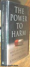 The Power to Harm;  Mind, Medicine, and Murder on Trial