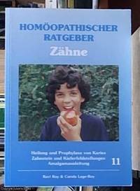 image of Homoopathische Ratgeber Zahne Heilung und Prophylaxe von Karies Zahnstein und Kieferfehkstellungen Amalgamausleitung