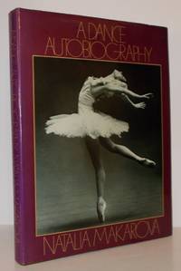 A DANCE AUTOBIOGRAPHY by Natalia Makarova & Gennady Smakov & Dina Makarova - 1979