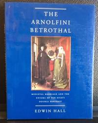 THE ARNOLFINI BETROTHAL by Hall, Edwin - 1994