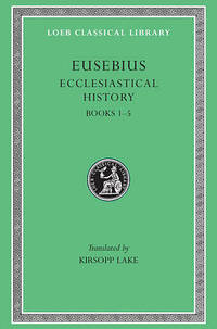 Ecclesiastical History: v. 1: Bks.I-V