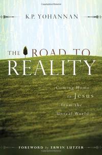 Road to Reality : Coming Home to Jesus from the Un