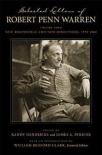 Selected Letters of Robert Penn Warren: New Beginnings and New Directions, 1953--1968 (Southern Literary Studies) by Robert Penn Warren - 2008-05-07