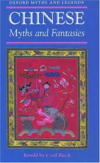 Chinese Myths and Fantasies (Oxford Myths & Legends)