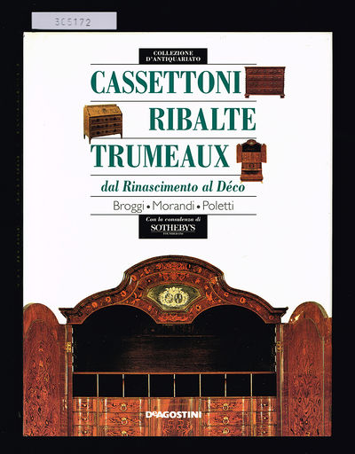 Cassettoni, ribalte, trumeaux dal Rinascimento al…