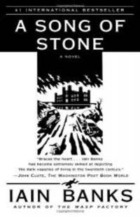 A SONG OF STONE: A Novel by Iain Banks - 1999-08-05