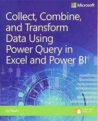 Collect, Combine, and Transform Data Using Power Query in Excel and Power