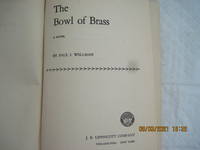 Bowl Of Brass, The by Paul Wellman - 1st Edition, 2nd Impression - 1944 - from E M Stern (SKU: 5521-91121)