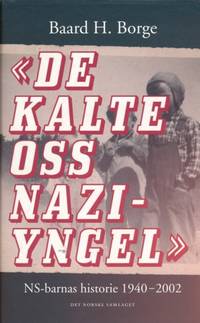 “De kalte oss naziyngel”. Ns-barnas historie…
