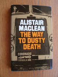 The Way to Dusty Death by Alistair MacLean - First edition first printing - 1973 - from Scene of the Crime Books, IOBA (SKU: biblio9601)