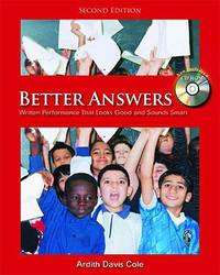 Better Answers : Written Performance That Looks Good and Sounds Smart