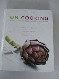 On Cooking: A Textbook of Culinary Fundamentals