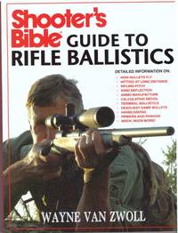 SHOOTER'S BIBLE GUIDE TO RIFLE BALLISTICS