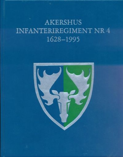 Akershus Infanteriregisment nr. 4 1628-1995