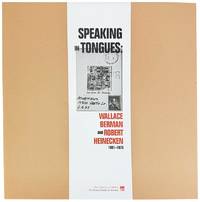 Speaking in Tongues: Wallace Berman and Robert Heinecken, 1961-1976