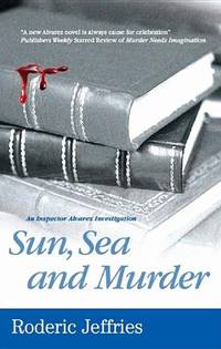 Sun, Sea and Murder: 33 (Inspector Alvarez Novels)