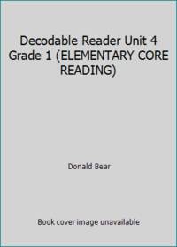 Decodable Reader Unit 4 Grade 1 (ELEMENTARY CORE READING)