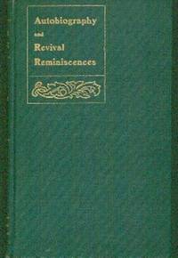 Autobiographical Sketch With Reminiscences Of Revival Work