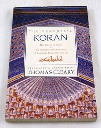 The Essential Koran: The Heart of Islam by Cleary, Thomas - 1994-03-11