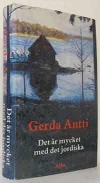 Det är mycket med det jordiska.