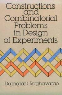 Constructions and Combinatorial Problems in Design of Experiments