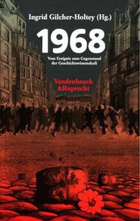 1968. Vom Ereignis zum Gegenstand der…
