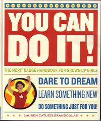 image of You Can Do It The Merit Badge Handbook for Grown-Up Girls