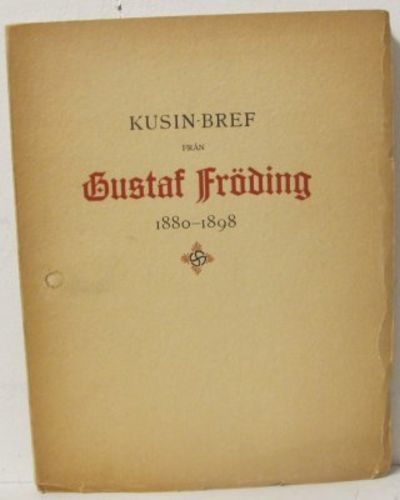 Kusin-bref från Gustaf Fröding. Med sex planscher…